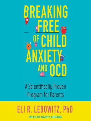 cover image of Breaking Free of Child Anxiety and OCD